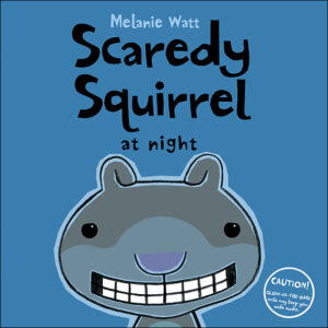 Scaredy Squirrel at Night