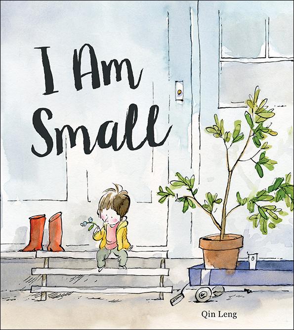 I Am Small - Kids Can Press I Am Small - Kids Can Press