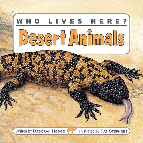 Who Lives Here? Desert Animals - Kids Can Press