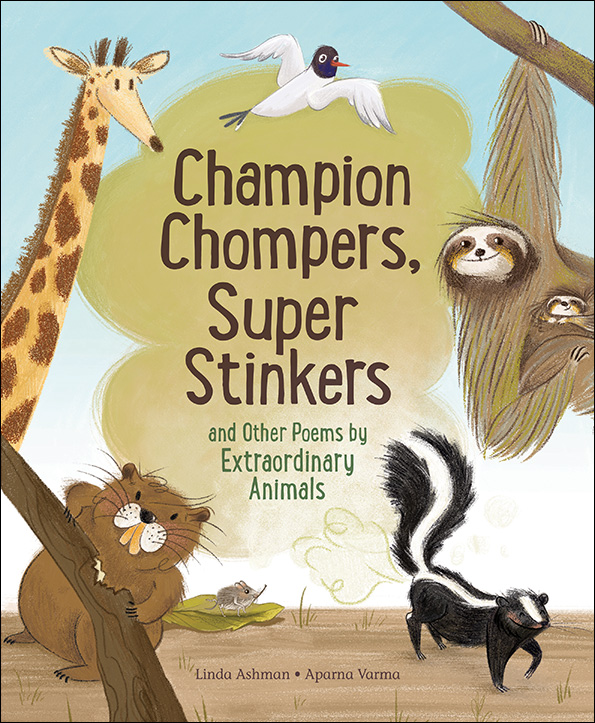 Champion Chompers, Super Stinkers and Other Poems by Extraordinary Animals  - Kids Can Press