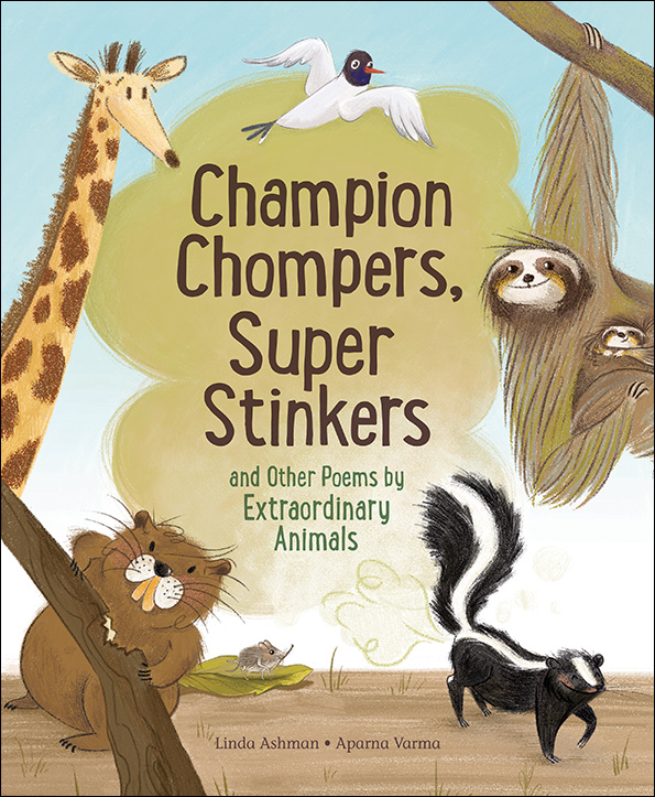 Champion Chompers, Super Stinkers and Other Poems by Extraordinary Animals - Kids Can Press Champion Chompers, Super Stinkers and Other Poems by Extraordinary Animals - Kids Can Press