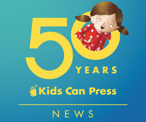 50 YEARS - Kids Can Press NEWS
